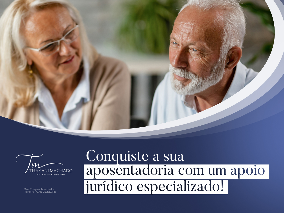 Conquiste a Sua Aposentadoria Com Um Apoio Jurídico Especializado!