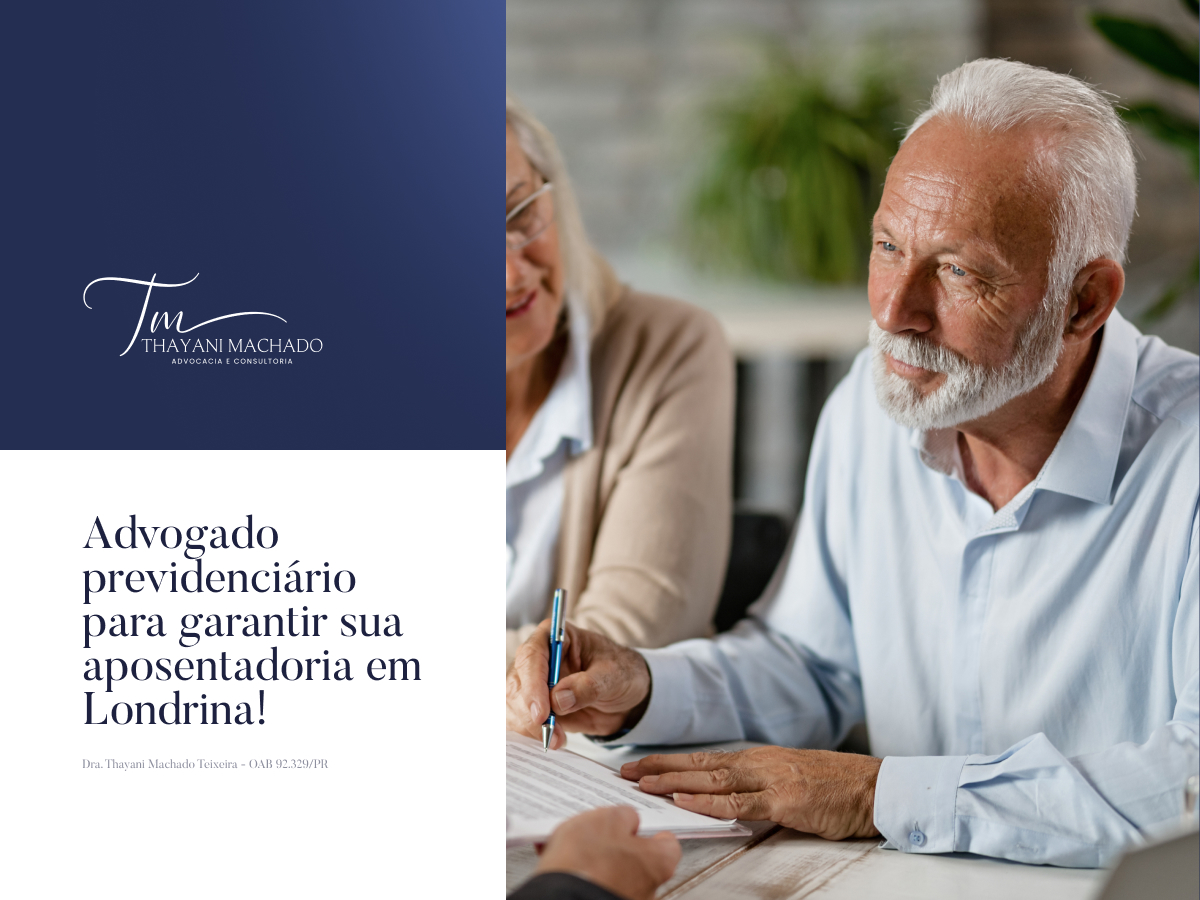 Advogado Previdenciário Para Garantir Sua Aposentadoria Em Londrina!